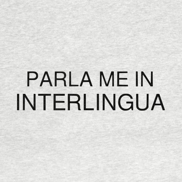 Talk To Me In Interlingua by dikleyt